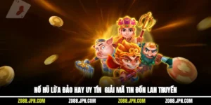 Nổ Hũ Lừa Đảo Hay Uy Tín - Giải Mã Tin Đồn Lan Truyền