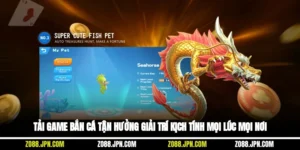 Tải Game Bắn Cá Tận Hưởng Giải Trí Kịch Tính Mọi Lúc Mọi Nơi