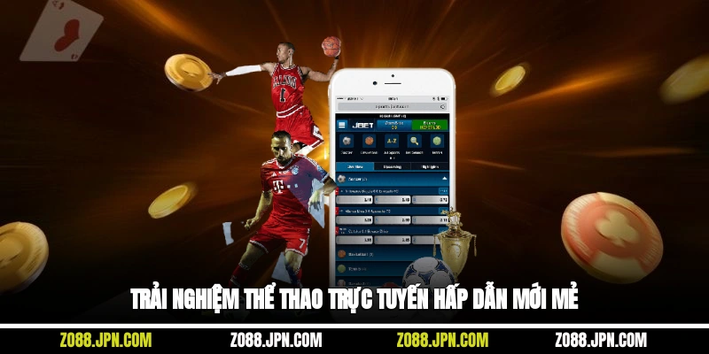 Trải nghiệm thể thao trực tuyến hấp dẫn mới mẻ