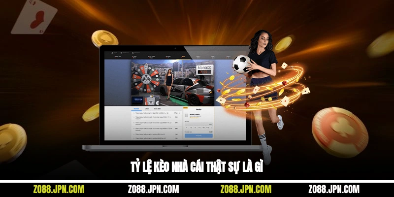 Tỷ lệ kèo nhà cái thật sự là gì?